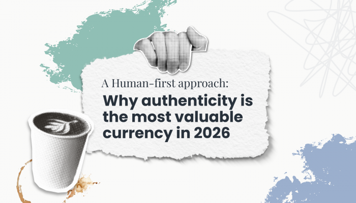 DC_A Human-first approach Why authenticity is the most valuable currency in 2026 (1)